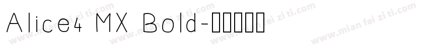 Alice4 MX Bold字体转换